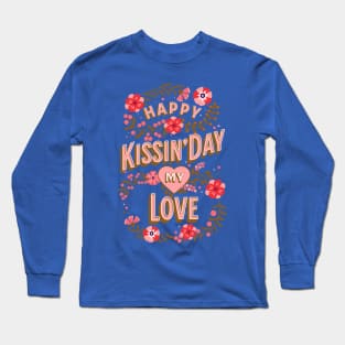 Happy Kissing Day My Love - Valentine's Day Long Sleeve T-Shirt